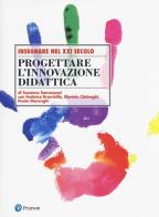Progettare l'innovazione didattica di Susanna Sancassani, Federica Brambilla, Daniela Casiraghi edito da Pearson