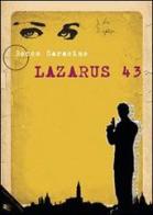 Lazarus 43 di Rocco Saracino edito da Enzo Delfino Editore