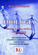 Imologia. Manuale di teoria, pratica e interiorizzazione di Denise Micaela Spinelli edito da Autopubblicato