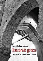 Pastorale gotica. Racconti su Alarico e i Visigoti di Nicola Messina edito da Youcanprint