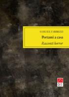 Portami a casa. Racconti horror di Samuele Fabbrizzi edito da Brè