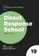 L' offerta irresistibile. Sviluppa un'offerta che il tuo prospect voglia davvero comprare vol.2 di Marco Lutzu, Mattia Paganelli edito da Scripta (Lugano)