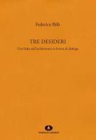 Tre desideri di Federico Bilò edito da Edizioni di Comunità