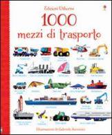 1000 mezzi di trasporto. Ediz. illustrata di Sam Taplin, Gabriele Antonini edito da Usborne Publishing