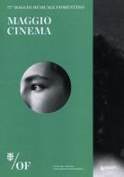 Maggio Cinema. 77° Maggio Musicale Fiorentino edito da Giunti Editore