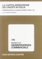 La cartolarizzazione dei crediti in Italia. Commento alla Legge 30 aprile 1999, n. 130 edito da Giuffrè