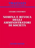 Nomina e revoca degli amministratori di società di Cesare Conforti edito da Giuffrè