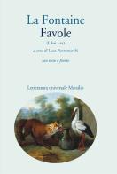 Favole (libri I-VI). Con testo a fronte di Jean de La Fontaine edito da Marsilio
