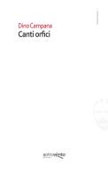 Canti orfici di Dino Campana edito da Sottovento edizioni