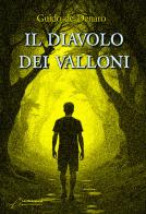 Il diavolo dei valloni di Guido De Denaro edito da Le Mezzelane Casa Editrice