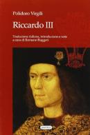 Riccardo III di Polidoro Virgilio edito da Quattroventi