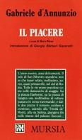 Il piacere di Gabriele D'Annunzio edito da Ugo Mursia Editore