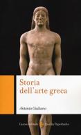 Storia dell'arte greca di Antonio Giuliano edito da Carocci