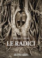 Le radici di Marco Casoni edito da Abrabooks