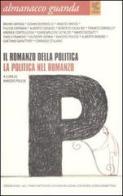 Almanacco Guanda (2008). Il romanzo della politica edito da Guanda