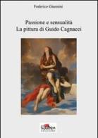 Passione e sensualità. La pittura di Guido Cagnacci di Federico Giannini edito da Boopen