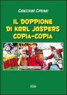 Il doppione di Karl Jaspers copia-copia di Gioacchino Cipriani edito da Simple