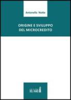 Origine e sviluppo del microcredito di Antonella Notte edito da Edizioni del Faro