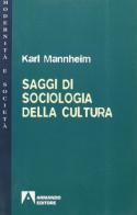 Saggi di sociologia della cultura di Karl Mannheim edito da Armando Editore