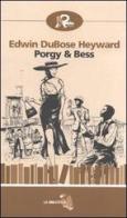 Porgy & Bess di DuBose E. Heyward edito da Robin