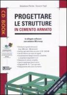 Progettare le strutture in cemento armato. Con CD-ROM di Sebastiano Floridia, Giovanni Trigili edito da Flaccovio Dario