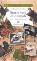 Storie vere di animali di Sabina Colloredo edito da Einaudi Ragazzi