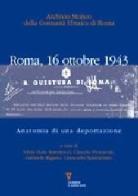 Roma, 16 ottobre 1943. Anatomia di una deportazione. Con CD Audio edito da Guerini e Associati