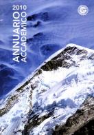 Annuario Accademico (2010) vol.110 edito da Idea Montagna Edizioni