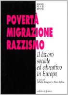 Povertà, migrazione, razzismo. Il lavoro sociale ed educativo in Europa di Velleda Bolognari, Klaus Kühne edito da Edizioni Junior
