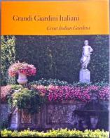 Grandi giardini italiani. Ediz. italiana e iglese edito da Grandi Giardini Italiani