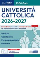 EdiTEST. Università Cattolica. Medicina, Odontoiatria, Professioni sanitarie, Farmacia. 2500 quiz. Prove ufficiali commentate e simulazioni d'esame per la preparazio edito da Editest