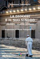 La diocesi e il suo sinodo. Memoria, identità, profezia di Giuseppe Tartamella edito da QUICK Edizioni