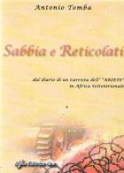 Sabbia e reticolati. Dal diario di un carrista dell'Ariete in Africa settentrionale di Antonio Tomba edito da Italia Editrice