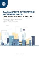 Dal manifesto di Ventotene all'Europa unita: una memoria per il futuro. Con QR-Code edito da Kappabit
