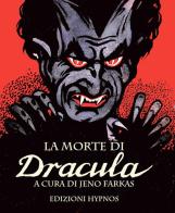 La morte di Dracula. Il libro del film edito da Edizioni Hypnos