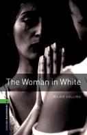 Woman in white. Oxford bookworms library. Livello 6. Con CD Audio formato MP3. Con espansione online edito da Oxford University Press