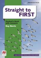 Straight to first. Student's book. With key. Per le Scuole superiori. Con espansione online edito da Macmillan