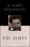 Il tempo dell'onestà di P. D. James edito da Mondadori