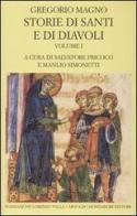 Storie di santi e di diavoli. Dialoghi vol.1 di Gregorio Magno (san) edito da Mondadori