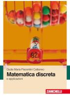 Matematica discreta e applicazioni di Giulia M. Piacentini Cattaneo edito da Zanichelli
