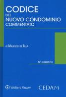 Codice del nuovo condominio commentato. Con e-book di Maurizio De Tilla edito da CEDAM