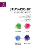 Stewardship: la nuova sostenibilità? edito da Aracne
