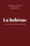 La bohème di Giuseppe Giacosa, Luigi Illica, Giacomo Puccini edito da Youcanprint