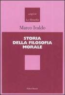 Storia della filosofia morale di Marco Ivaldo edito da Editori Riuniti Univ. Press