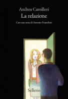 La relazione (nota Franchini) di Andrea Camilleri edito da Sellerio Editore Palermo
