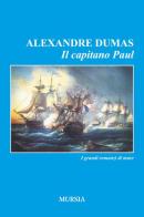 Il capitano Paul di Alexandre Dumas edito da Mursia