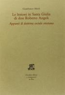 Le lezioni in Santa Giulia di don Roberto Angeli. Appunti di dottrina sociale cristiana di Gianfranco Merli edito da Giardini