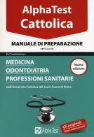 I test per la Cattolica. Manuale di Massimiliano Bianchini, Carlo Tabacchi edito da Alpha Test