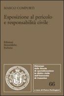 Esposizione al pericolo e responsabilità civile di Marco Comporti edito da Edizioni Scientifiche Italiane