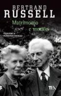 Matrimonio e morale di Bertrand Russell edito da TEA